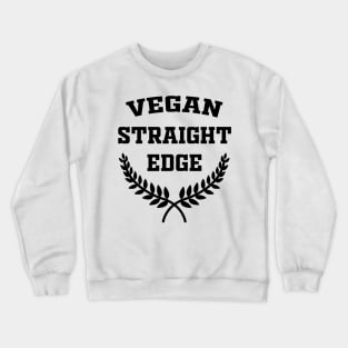 Straight edge vegan Crewneck Sweatshirt